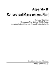 Appendix B Conceptual Management Plan Proposed Expansion San Joaquin River National Wildlife Refuge San Joaquin, Stanislaus, and Merced Counties, California