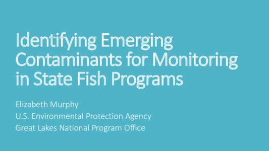 Identifying Emerging Contaminants for Monitoring in State Fish Sampling Programs