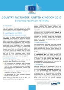COUNTRY FACTSHEET: UNITED KINGDOM 2013 EUROPEAN MIGRATION NETWORK 1. Introduction This EMN Country Factsheet provides a factual overview of the main policy developments in migration and international protection in the UK
