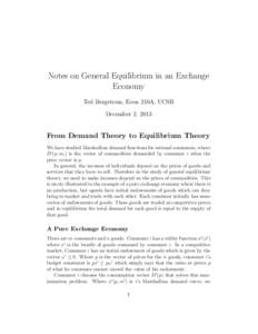 Notes on General Equilibrium in an Exchange Economy Ted Bergstrom, Econ 210A, UCSB December 2, 2013  From Demand Theory to Equilibrium Theory