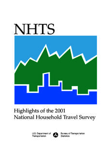 NHTS  Highlights of the 2001 National Household Travel Survey U.S. Department of Transportation