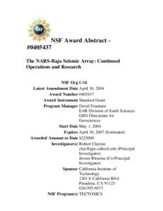 NSF Award Abstract #The NARS-Baja Seismic Array: Continued Operations and Research NSF Org EAR Latest Amendment Date April 30, 2004 Award Number