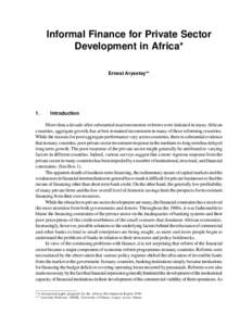 Informal Finance for Private Sector Development in Africa* Ernest Aryeetey** 1.