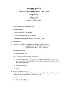 ORDER OF BUSINESS OF THE MARSHALL COUNTY BOARD OF EDUCATION Regular Meeting Tuesday May 27, 2014