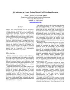 A Combinatorial Group Testing Method for FPGA Fault Location Carthik A. Sharma and Ronald F. DeMara Department of Electrical and Computer Engineering University of Central Florida Orlando, FL[removed]removed]