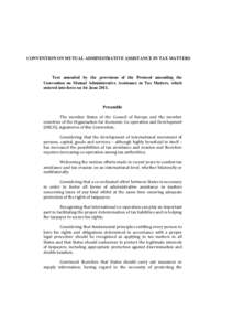 CONVENTION ON MUTUAL ADMINISTRATIVE ASSISTANCE IN TAX MATTERS  Text amended by the provisions of the Protocol amending the Convention on Mutual Administrative Assistance in Tax Matters, which entered into force on 1st Ju