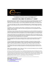 ****FOR IMMEDIATE RELEASE Tuesday 21st SEPTEMBER 2010*****  DISCOVERY WELCOMES THE ARRIVAL OF “JUNIOR” Noosa’s award winning tour operator, The Discovery Group today announced further expansion of its 4WD fleet wit