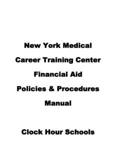 New York Medical Career Training Center Financial Aid Policies & Procedures Manual