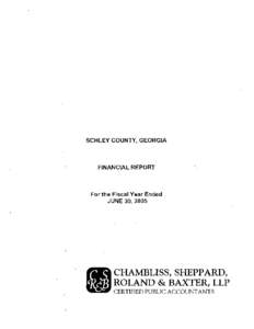 SCHLEY COUNTY, GEORGIA  FINANCIAL REPORT For the Fiscal Year Ended JUNE 30,2005