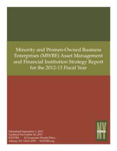 Minority and Women-Owned Business Enterprises (MWBE) Asset Management and Financial Institution Strategy Report for the[removed]Fiscal Year  Submitted September 1, 2013