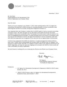 November 7, 2014 Mr. Dan Grant Acting Assistant to the Administrator in the Office of Afghanistan and Pakistan Affairs Dear Mr. Grant: Thank you for your response to our October 7, 2014, letter seeking clarity on the U.S