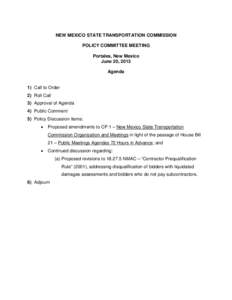 NEW MEXICO STATE TRANSPORTATION COMMISSION POLICY COMMITTEE MEETING Portales, New Mexico June 20, 2013 Agenda