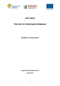 Joint report Overview of climatological databases Zita Bihari, Tamás Kovács  Hungarian Meteorological Service