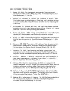 2002 REFEREED PUBLICATIONS 1. Bates, W.R[removed]The phylogenetic significance of maximum direct development in the ascidian, Molgula pacifica. Invertebrate Reproduction and Development 41: [removed].