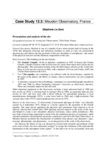 Case Study 12.3: Meudon Observatory, France Stéphane Le Gars Presentation and analysis of the site Geographical position: 61 Avenue de l’Observatoire, 75014 Paris, France. Location: Latitude 48º 48´ 18˝ N, longitud