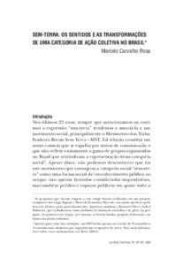 Sem-Terra: os sentidos e as transformações de uma categoria de ação coletiva no Brasil* Marcelo Carvalho Rosa