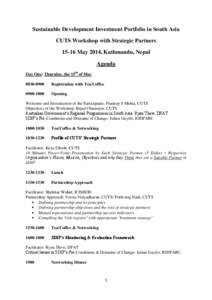 Sustainable Development Investment Portfolio in South Asia CUTS Workshop with Strategic Partners[removed]May 2014, Kathmandu, Nepal Agenda Day One: Thursday, the 15th of May[removed]