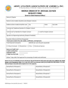 ARMY AVIATION ASSOCIATION OF AMERICA, INC. 593 Main Street, Monroe, CT[removed]  Telephone: ([removed]  FAX: ([removed]BRONZE ORDER OF ST. MICHAEL (4) PACK REQUEST FORM (Send to AAAA National Office)