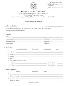 FOR OFFICE USE ONLY Background Check:________ Letter Sent:______________ Copied to:_______________  THE MONTGOMERY ACADEMY