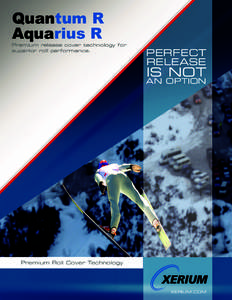 Quantum R Aquarius R Premium release cover technology for superior roll performance.