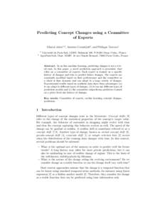 Predicting Concept Changes using a Committee of Experts Ghazal Jaber1,2 , Antoine Cornu´ejols2 , and Philippe Tarroux1 1 2