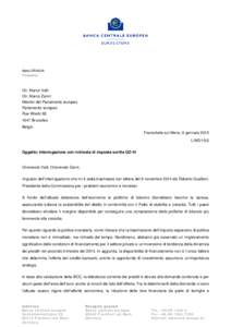 Mario DRAGHI Presidente On. Marco Valli On. Marco Zanni Membri del Parlamento europeo