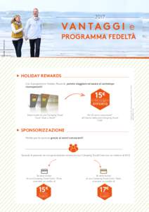 VA N TAG G I e © goodluz / Shutterstock.com PROGRAMMA FEDELTÀ  Con il programma Holiday Rewards, potete viaggiare ed essere al contempo