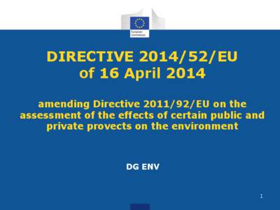 DIRECTIVE[removed]EU of 16 April 2014 amending Directive[removed]EU on the assessment of the effects of certain public and private provects on the environment