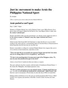Just in: movement to make Arnis the Philippine National Sport By marppio (This is reprint of an article taken from the Manila Bulletin)  Arnis pushed as nat’l sport