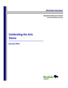 Manitoba Education Educational Resources Branch Instructional Resources Unit  Celebrating the Arts