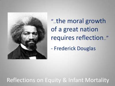 “…the moral growth  of a great nation requires reflection…” - Frederick Douglas