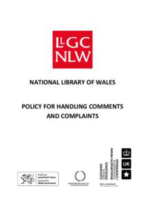 NATIONAL LIBRARY OF WALES  POLICY FOR HANDLING COMMENTS AND COMPLAINTS  Introduction