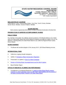 STATE WATER RESOURCES CONTROL BOARD BOARD MEETING Tuesday, February 3, [removed]:00 a.m. Byron Sher Auditorium – Second Floor Joe Serna Jr. - Cal/EPA Building 1001 I Street, Sacramento