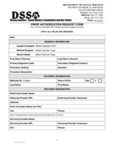 DEPARTMENT OF SOCIAL SERVICES DIVISION OF MEDICAL SERVICES 700 GOVERNORS DRIVE PIERRE, SD[removed]PHONE: [removed]FAX: [removed]