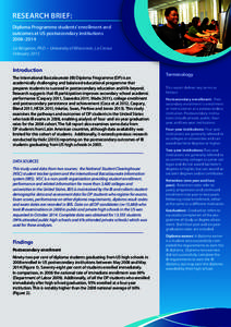 Research Brief: Diploma Programme students’ enrollment and outcomes at US postsecondary institutions 2008–2014 Liz Bergeron, PhD • University of Wisconsin, La Crosse February 2015