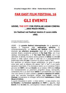 25 aprile/3 maggio 2014 – Udine – Teatro Nuovo & Visionario  FAR EAST FILM FESTIVAL 16 GLI EVENTI UDINE, THE CITY FOR POPULAR ASIAN CINEMA