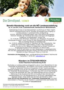 Benefiz-Wandertag rund um die NÖ Landesausstellung Sa, 18. Juli 2015, 9 Uhr, Laubenbachmühle, Betriebszentrum Mariazellerbahn Selbstständige Anreise mit der Mariazellerbahn aus Richtung St. Pölten möglich: Ankunft L