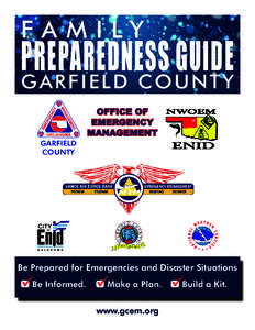 FAMILY  PREPAREDNESS GUIDE GARFIELD COUNTY Family Preparedness Guide for