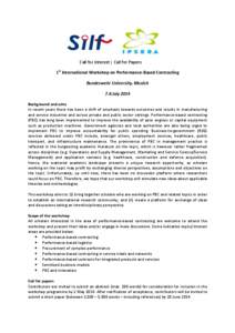 Call for Interest | Call for Papers 1st International Workshop on Performance-Based Contracting Bundeswehr University, Munich 7-8 July 2014 Background and aims In recent years there has been a shift of emphasis towards o