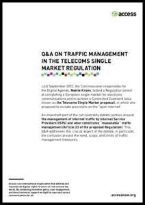 Q&A ON TRAFFIC MANAGEMENT IN THE TELECOMS SINGLE MARKET REGULATION Last September 2013, the Commissioner responsible for the Digital Agenda, Neelie Kroes, tabled a Regulation aimed at completing a European single market 