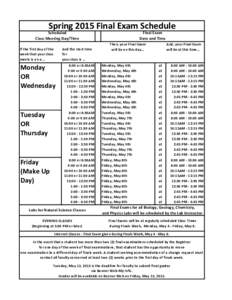 Spring 2015 Final Exam Schedule  Scheduled Class Meeting Day/Time If the first day of the week that your class