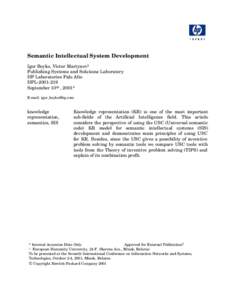 Semantic Intellectual System Development Igor Boyko, Victor Martynov1 Publishing Systems and Solutions Laboratory HP Laboratories Palo Alto HPL[removed]September 10th , 2001*