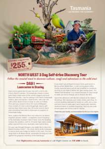 NORTH WEST 3 Day Self-drive Discovery Tour  Follow the coastal road to discover culture, craft and adventure in the wild west. DAY 1