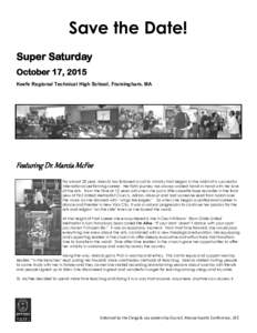 Save the Date! Super Saturday October 17, 2015 Keefe Regional Technical High School, Framingham, MA  Featuring Dr. Marcia McFee