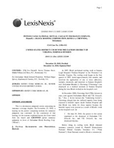 Page 1  LEXSEE 2010 U.S. DIST. LEXIS[removed]PENNSYLVANIA NATIONAL MUTUAL CASUALTY INSURANCE COMPANY, Plaintiff, v. BLOCK ROOFING CORPORATION, RONDA A. CHEWNING, Defendants.