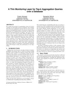 A Thin Monitoring Layer for Top-k Aggregation Queries over a Database∗ Foteini Alvanaki Sebastian Michel