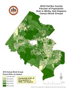 2010 Fairfax County Percent of Population that is White, Not Hispanic Census Block Groups[removed]Census Block Groups