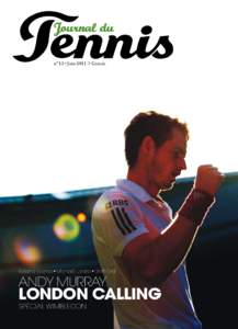 n° 13 • Juin 2011 > Gratuit  Roland-Garros • Michaël Llodra • Steffi Graf ANDy Murray