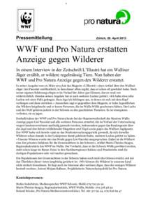 Pressemitteilung  Zürich, 29. April 2013 WWF und Pro Natura erstatten Anzeige gegen Wilderer