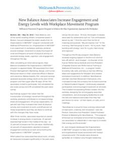 New Balance Associates Increase Engagement and Energy Levels with Workplace Movement Program Wellness & Prevention Program Designed to Enhance the Way Organizations Approach the Workplace Boston, MA – May 23, 2012 – 